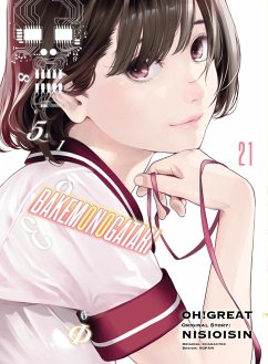 Bakemonogatari (Manga) 21 - Nisioisin; Oh! Great