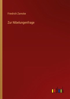 Zur Nibelungenfrage