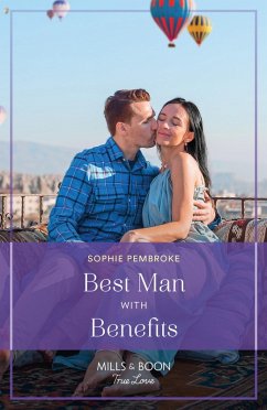 Best Man With Benefits (Mills & Boon True Love) (eBook, ePUB) - Pembroke, Sophie