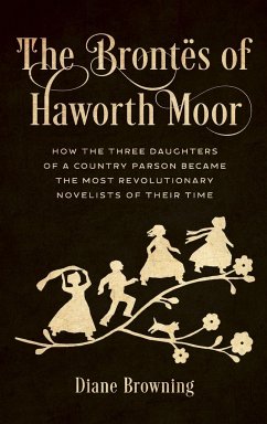 The Brontës of Haworth Moor - Browning, Diane