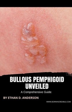 Bullous Pemphigoid Unveiled - Anderson, Ethan D