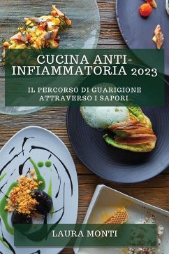 Cucina Anti-Infiammatoria 2023 - Monti, Laura