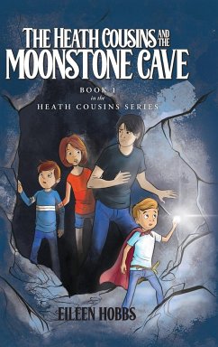 The Heath Cousins and the Moonstone Cave - Hobbs, Eileen