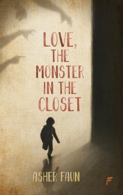 Love, The Monster In The Closet - Faun, Asher