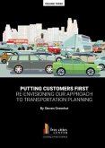 Putting Customers First: Re-envisioning Our Approach to Transportation Planning