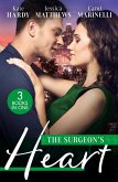 The Surgeon's Heart: Heart Surgeon, Prince...Husband! / Unlocking the Surgeon's Heart / Seduced by the Heart Surgeon (eBook, ePUB)