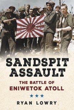 Sandspit Assault: The Battle of Eniwetok Atoll - Lowry, Ryan
