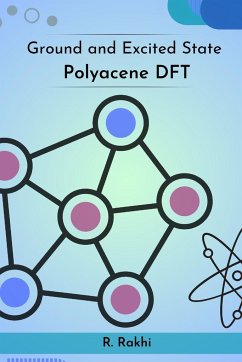 Ground and Excited State Polyacene DFT - R Rakhi