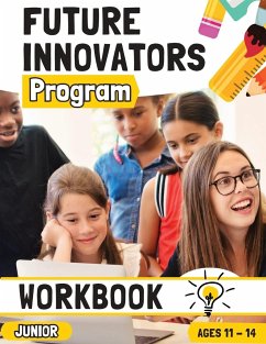Future Innovators Program - Junior Workbook   Ages 11 - 14 Years - Nelson, Romney