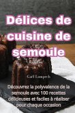 Délices de cuisine de semoule