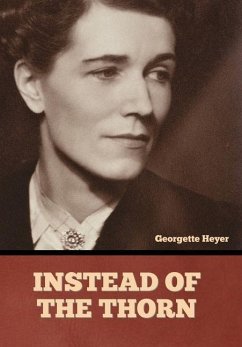 Instead of the Thorn - Heyer, Georgette