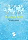 The Frozen Climate Views of the IPCC