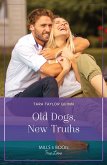 Old Dogs, New Truths (Sierra's Web, Book 9) (Mills & Boon True Love) (eBook, ePUB)