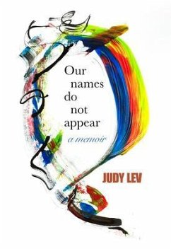 Our Names Do Not Appear (eBook, ePUB) - Lev, Judy