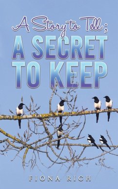 A Story to Tell; A Secret to Keep - Rich, Fiona