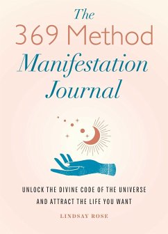 The 369 Method Manifestation Journal - Rose, Lindsay