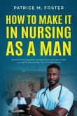 How To Make It In Nursing As A Man