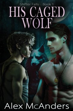 His Caged Wolf - McAnders, Alex