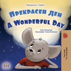 A Wonderful Day (Macedonian English Bilingual Book for Kids) - Sagolski, Sam; Books, Kidkiddos