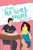 If Only He Was Mine (eBook, ePUB) If Only He Was Mine (eBook, ePUB)