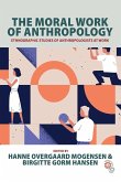 The Moral Work of Anthropology