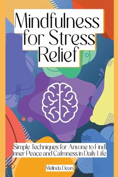 Mindfulness for Stress Relief - Dean, Melinda