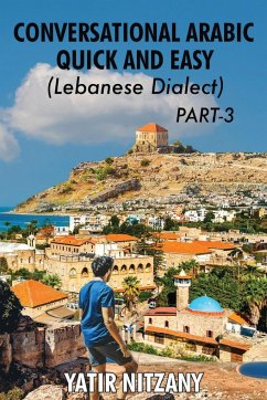 Conversational Arabic Quick and Easy - Lebanese Dialect - PART 3 - Nitzany, Yatir