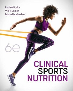 Clinical Sports Nutrition 6th Edition - Burke, Louise; Deakin, Vicki; Minehan, Michelle