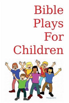 Bible Plays for Children - Stephens, Howard Bruce