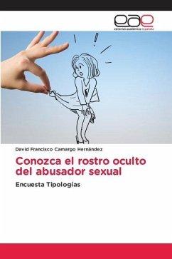 Conozca el rostro oculto del abusador sexual - Camargo Hernández, David Francisco