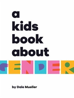 A Kids Book About Gender - Mueller, Dale; Morales-Soto, Denise