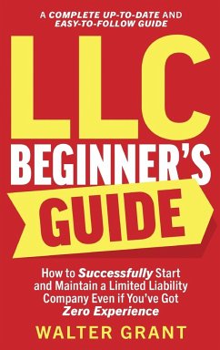 LLC Beginner's Guide - Grant, Walter