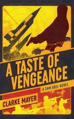 A Taste of Vengeance: A Sam Abel Novel - Mayer, Clarke