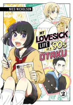 My Lovesick Life as a '90s Otaku 2 - Nicholson, Nico