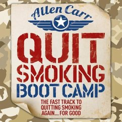 Quit Smoking Boot Camp: The Fast-Track to Quitting Smoking Again for Good - Carr, Allen