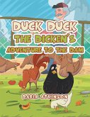 Duck Duck the Dicken's Adventure to the Dam