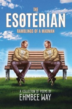 The Esoterian: Ramblings of a Madman - Way, Ehmbee