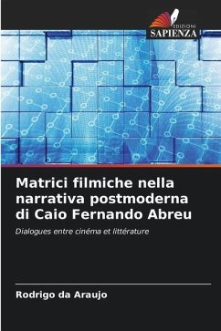 Matrici filmiche nella narrativa postmoderna di Caio Fernando Abreu - Araujo, Rodrigo da