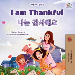 I am Thankful (English Korean Bilingual Children's Book) - Admont, Shelley; Books, Kidkiddos