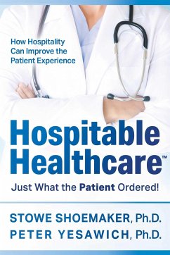 Hospitable Healthcare - Shoemaker, Stowe; Yesawich, Peter