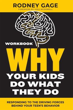 Why Your Kids Do What They Do Workbook - Gage, Rodney
