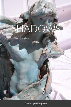 SHADOWS part III Glass Shadows - Ferguson, Daniel