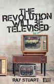 The Revolution Will Be Televised