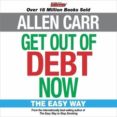 Allen Carr's Get Out of Debt Now: The Easy Way - Carr, Allen