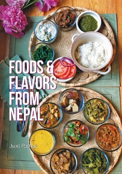 Foods & Flavors from Nepal (eBook, ePUB) - Pathak, Jyoti