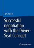 Successful negotiation with the Driver-Seat Concept (eBook, PDF)