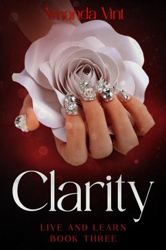 Clarity - Live & Learn, Book Three (eBook, ePUB) - Vint, Amanda