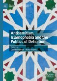 Antisemitism, Islamophobia and the Politics of Definition (eBook, PDF)