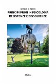 Principi primi in psicologia – Resistenze e dissolvenze (eBook, ePUB)