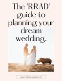 The RRAD Guide to Planning your Dream Wedding (eBook, ePUB)